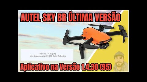 Autel Evo Nano na Última versão do Autel Sky BR "Versão em Português BR"