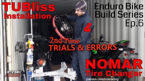 TUbliss Installation & NOMAR Tire Changer "2nd Time TRIALS & ERRORS" | Enduro Bike Build Series Ep.6