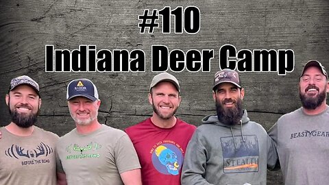 #110 - Indiana Deer Camp
