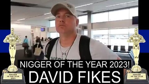 NIGGER OF THE YEAR 2023: DEA 'AGENT' SGT DAVID FIKES - WILL ROB YOU BLIND IN ATLANTA! 🤢🤷‍♀️👀