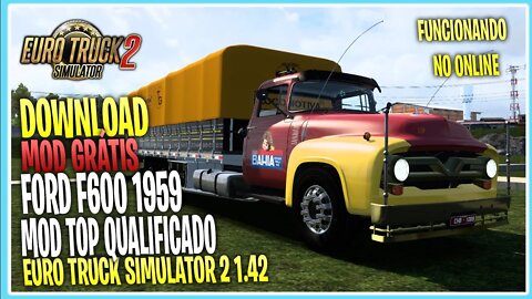 FORD F600 1959 MOD SENSACIONAL PARA EURO TRUCK SIMULATOR 2 1.42