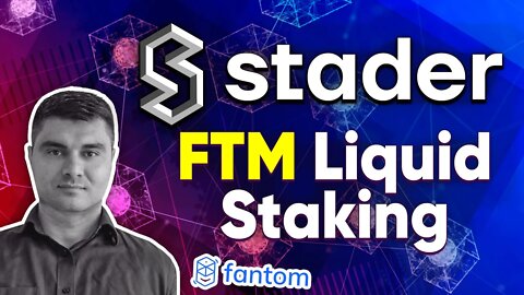 Liquid Staking on Fantom FTM w Stader Labs $FTM $sFTMX