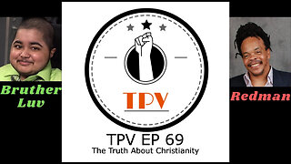 TPV EP 69 – The Truth About Christianity