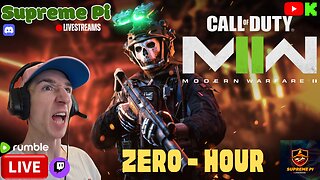 ⭐LIVE - Zero Hour - MW2 - SupremePi⭐