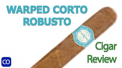 Corto by Warped Robusto Cigar Review