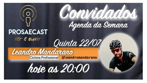 ProsaeCast #095 - com Leandro Mandarano - Ciclista Profissional