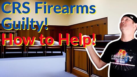 CRS Firearms Matt Hoover Guilty! :(