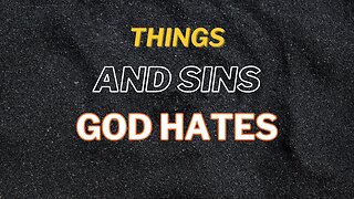 Things and Sins that God Hates