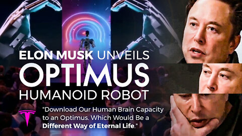 Elon Musk | Elon Musk Unveils Optimus Humanoid Robot | "Download Our Human Brain Capacity to an Optimus. Which Would Be a Different Way of Eternal Life." + Yuval Noah Harari "You Could Have an Entire Economy Flourishing without Humans.&quot