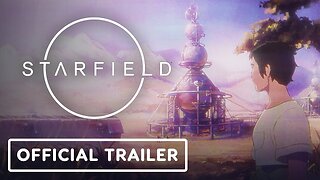 Starfield - Official 'The Settled Systems - Where Hope is Built' Animated Trailer