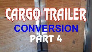 Cargo Trailer Conversion Part 4 - 8.5' x 16'