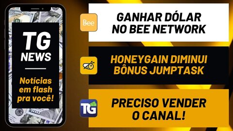 [ TG NEWS ] Novidade Bee Network - Bônus Honeygain - Notícia triste pro canal