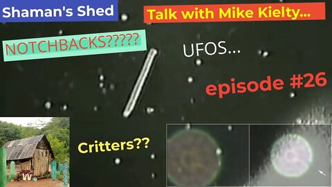 #26 Talk with Mike Kielty about UFOS | Notchbacks | Cattle mutilations