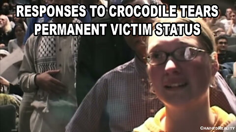 Responses To Crocodile Tears and Permanent Victim Status