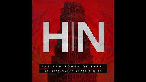 STREAMING LIVE: The New Tower of Babel with Charlie Kirk