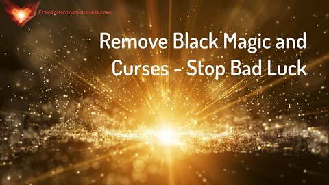 Remove Black Magic and Curses - Stop Bad Luck Energetic/Frequency Healing Music/Meditation