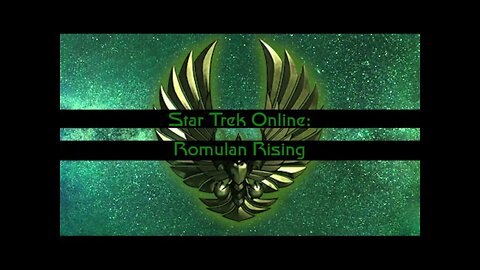 Star Trek Online: Romulan Rising #7 - The Revolution Never Ends Part I