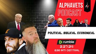 ALPHAVETS 2.27.24 ~ PUSHING FOR WAR? ~ WHAT IS HAPPENING?!?!