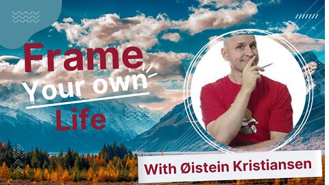 Create The Life YOU Want | With Øistein Kristiansen