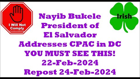 FULL SPEECH Nayib Bukele, Pres. El Salvador, Addresses CPAC in DC 22-Feb-24