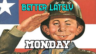 Better Lately - Monday