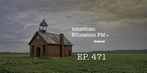 EP. 471 - The illegal invasion, the degradation of education, & 393 jab adverse reactions.