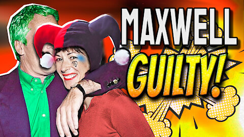 Ghislaine Maxwell is a GUILTY VILLAIN