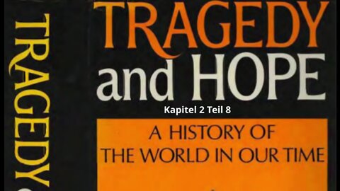 Tragödie und Hoffnung: Eine Geschichte der Welt in unserer Zeit Kap. 2 Teil 8 Hörbuch