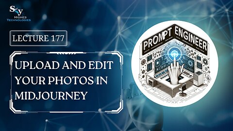 177. Upload and Edit Your Photos in Midjourney | Skyhighes | Prompt Engineering