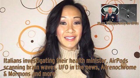 Italians investigating their health minister, AirPods scanning brain waves, UFO in the news, & more
