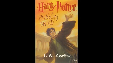 Harry Potter e As Reliquias da Morte de J.K Rowling - Audiobook traduzido em Português (PARTE 2/2)