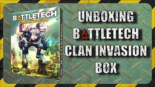Unboxing Battletech Clan Invasion : TTM Ep004