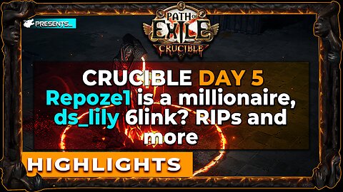 DAY5 Highlights | Repoze1, ds_lily and Many more| Path of Exile Crucible League