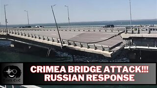 Crimean Bridge Attack!!! | How will the Russians Respond