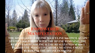 POWERFUL MANIFESTATION - The ROLE of The Divine MASCULINE & Divine FEMININE