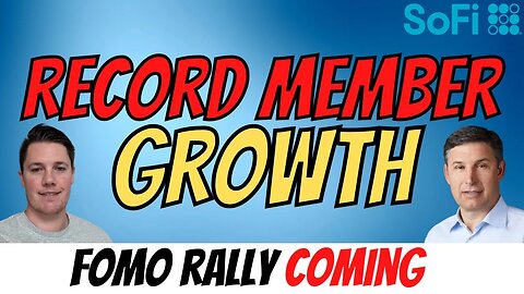 SoFi FOMO Rally Coming │ Q3 RECORD Member Growth 🚨 BIG Money Buying $SOFI