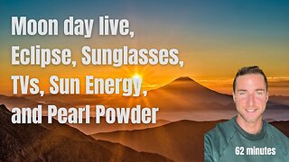 Moon day live, Eclipse, Sunglasses, TVs, Sun Energy, and Pearl Powder