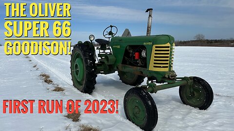 Oliver Super 66 Goodison: First Run Of 2023! And Some Fun In The Snow! Time For Spring To Get Here!