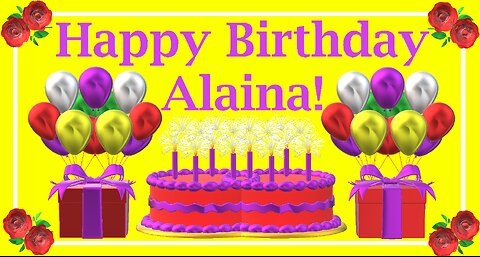 Happy Birthday 3D - Happy Birthday Alaina - Happy Birthday To You - Happy Birthday Song