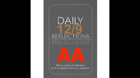 Daily Reflections – December 9 – Alcoholics Anonymous - Read Along