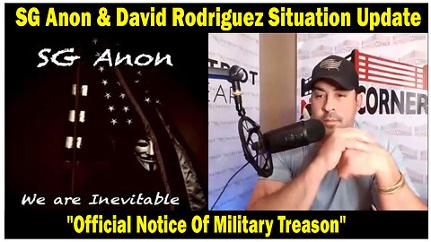 SG Anon & David Rodriguez Situation Update Apr 17: "Official Notice Of Military Treason"