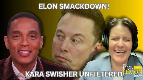 The Don Lemon Show – Kara Swisher on Elon, Tech, and Her New Book