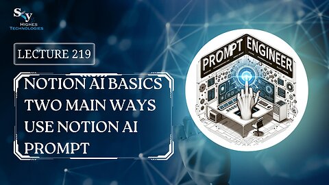 219. Notion AI Basics Two Main Ways use Notion AI Prompt | Skyhighes | Prompt Engineering