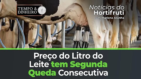 Boletim registra segunda queda consecutiva no preço do litro do leite