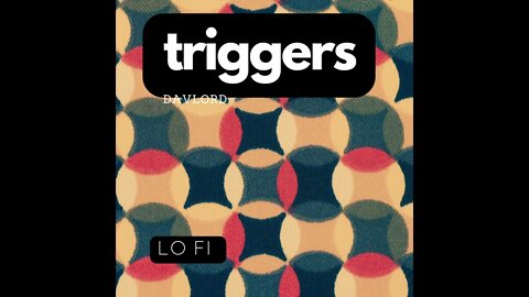triggers LOFI