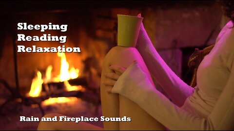 Cozy Fireplace, Sleeping, Reading, Relaxation, Rain and Fireplace Sounds
