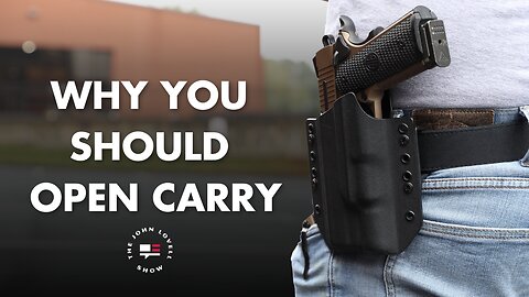 WHY you SHOULD open carry | JLS EP009