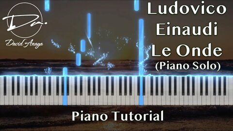 Le Onde (Ludovico Einaudi) | Piano Tutorial | David anaya