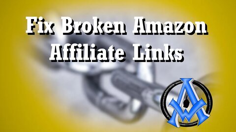 Fix Broken Amazon Affiliate Links | BEST OF ALL SOLUTIONS | WATCH THIS VIDEO FIRST TO SAVE TIME