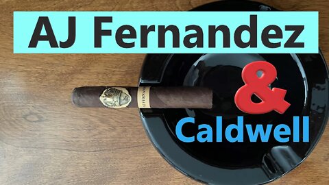 Caldwell by AJ Fernandez - Long Live the King cigar